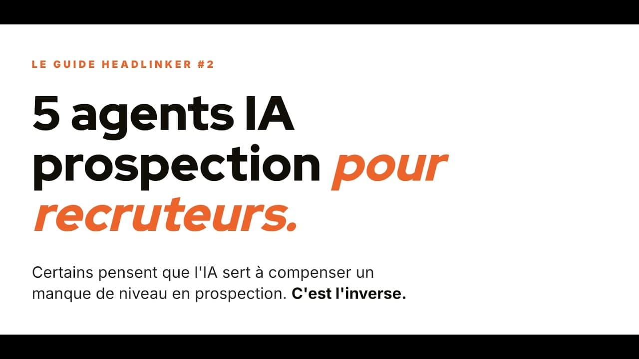 5 agents IA pour booster ta prospection (spécial recruteur)